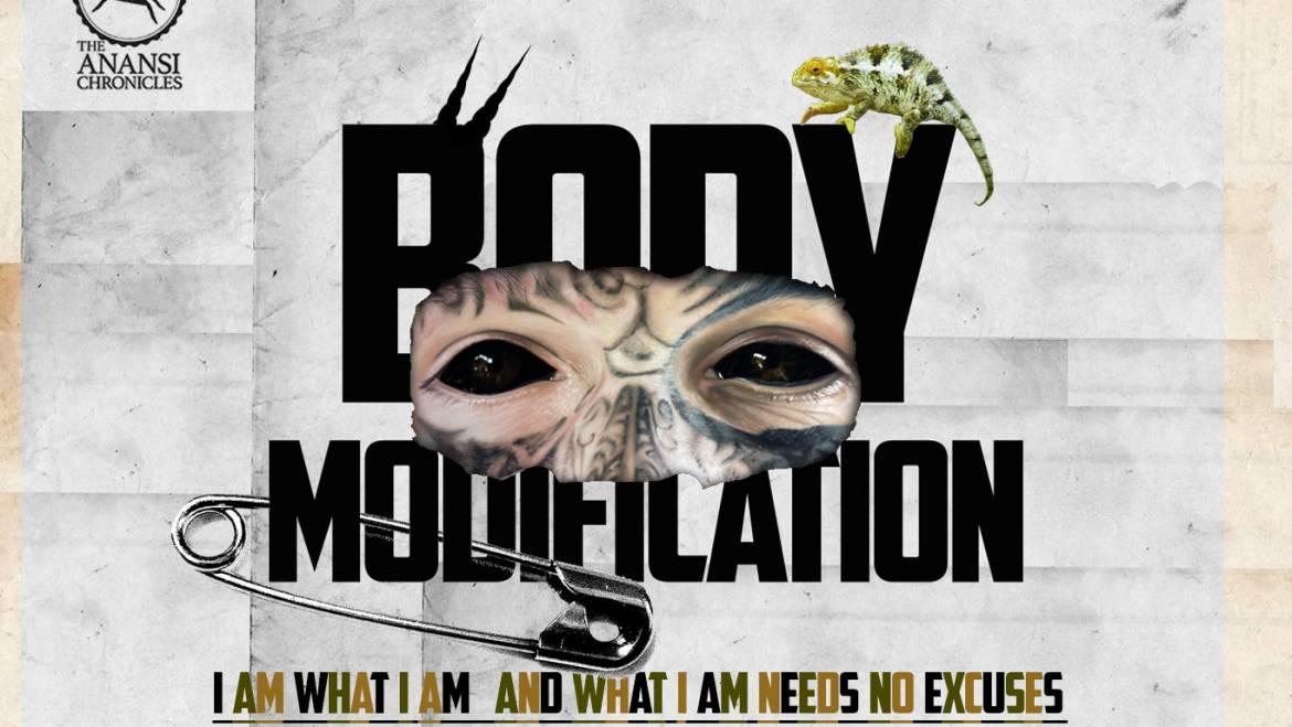 BODY-MODIFICATION – I AM WHAT I AM